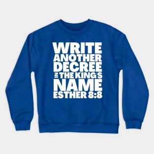 Esther 8-8 Purim Bible Story Write Another Decree Crewneck Sweatshirt